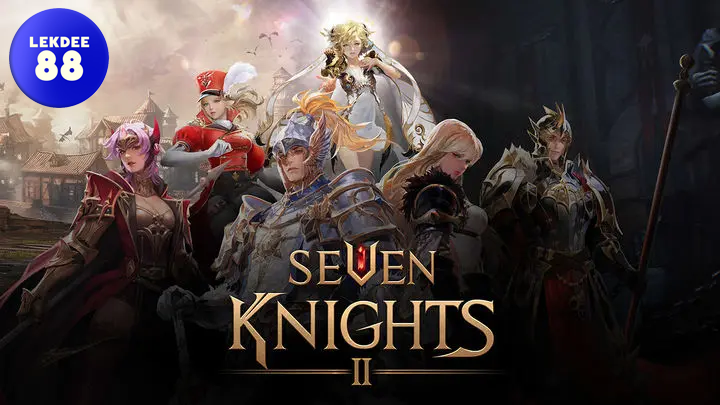 เกม Seven Knights 2